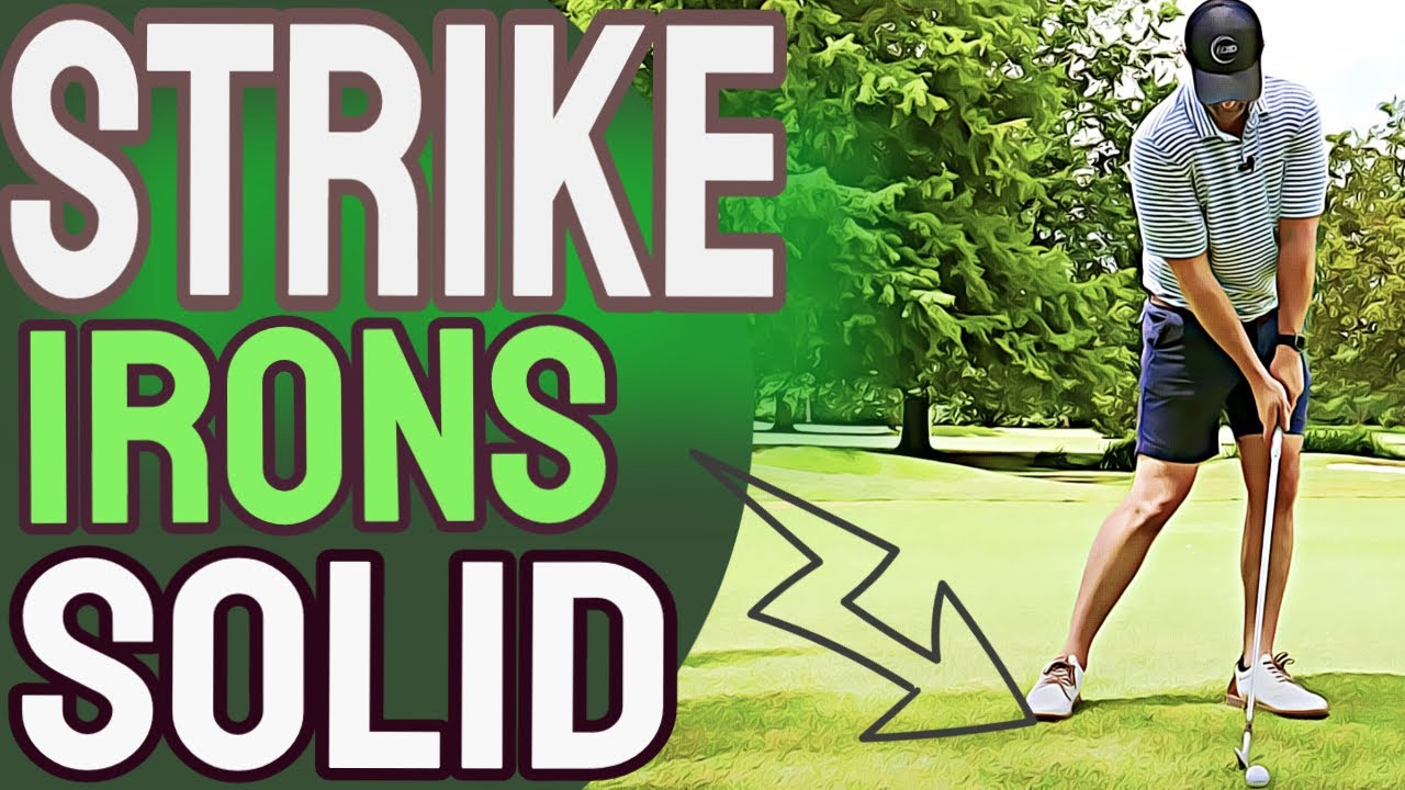 How To Hit Irons Consistently And Strike Irons Pure The Art of Simple