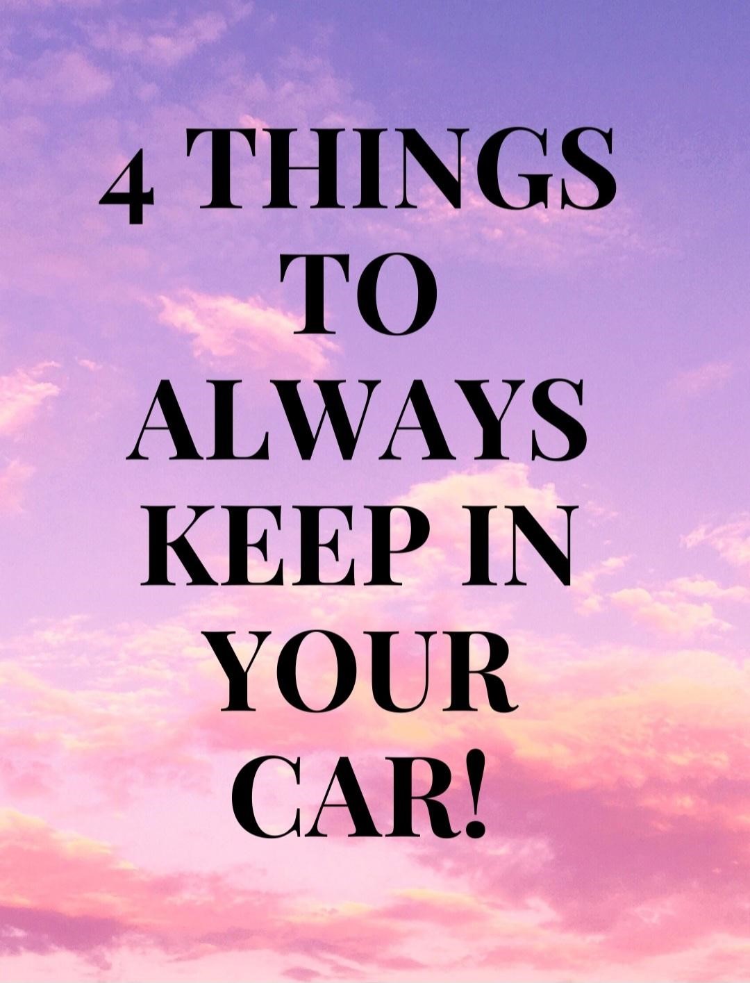 4 Things to Always Keep in Your Car THE CAMPUS CHRONICLE