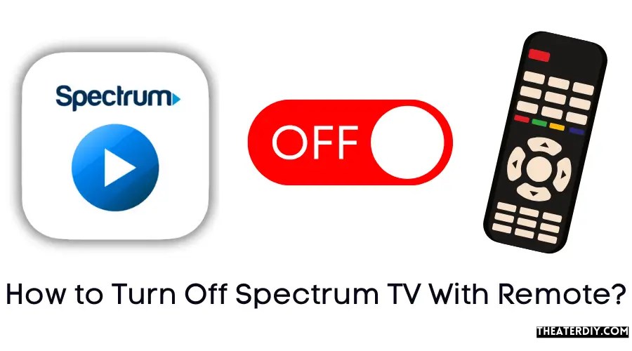 How to Turn Off Spectrum TV With Remote? (2024)