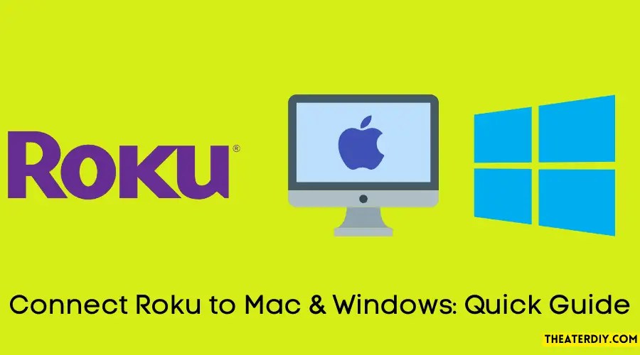 How to Connect a Roku to Your Computer (Mac & Windows)?