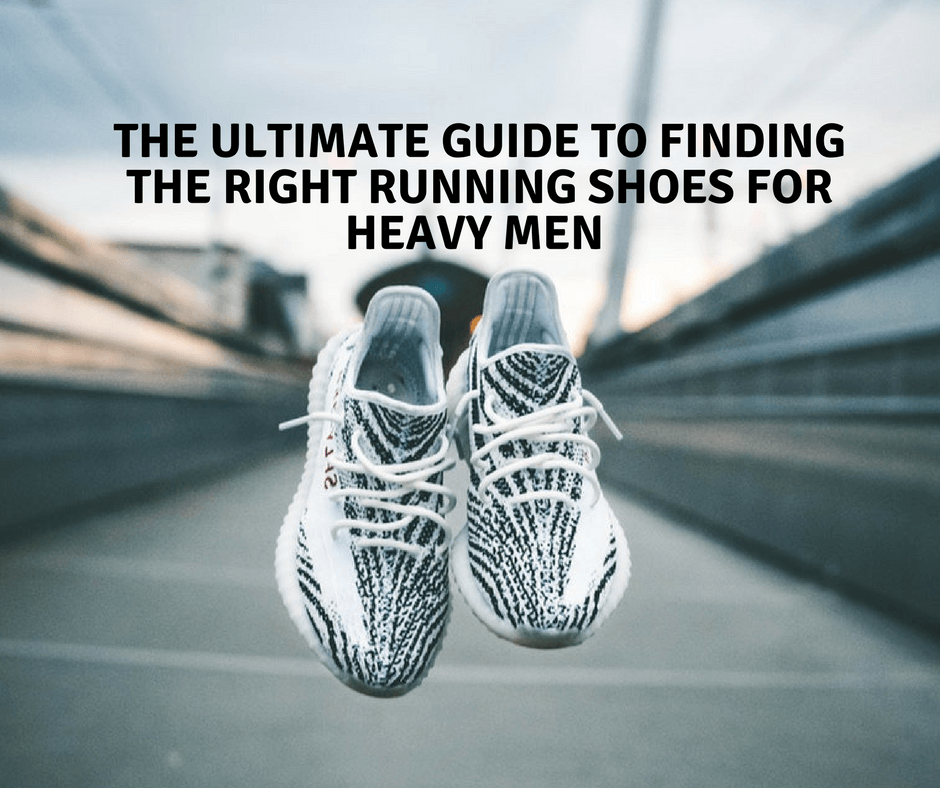 The Ultimate Guide to Finding the Right Running Shoes for Heavy Men