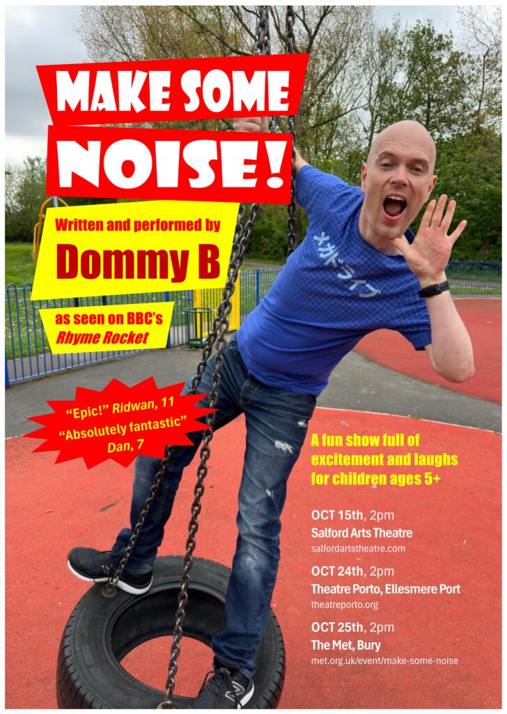 Make Some Noise - Dommy B - Theatre Porto