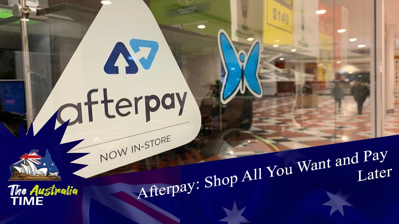 Afterpay Shop All You Want and Pay Later The Australia Time