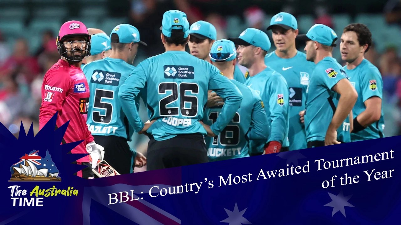 BBL Country’s Most Awaited Tournament of the Year The Australia Time