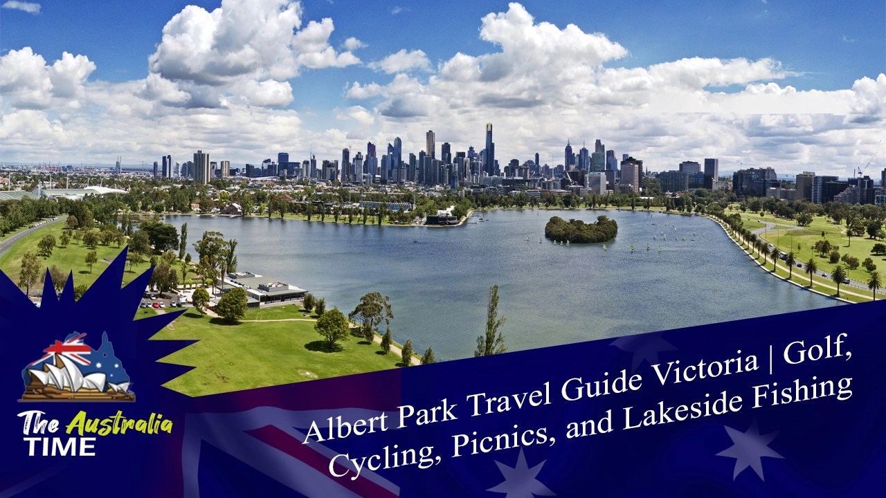 Albert Park Travel Guide Victoria Golf, Cycling and Picnics