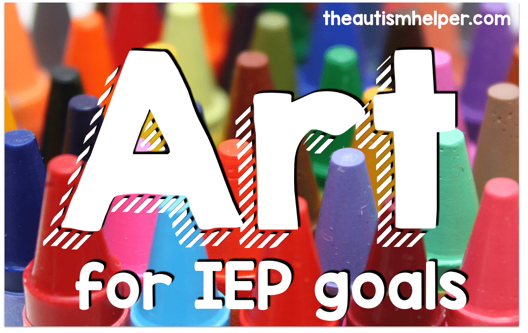 Using Art to Target IEP Goals The Autism Helper