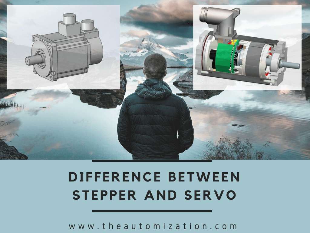 Key Difference between Stepper motor vs Servo motor The Automization