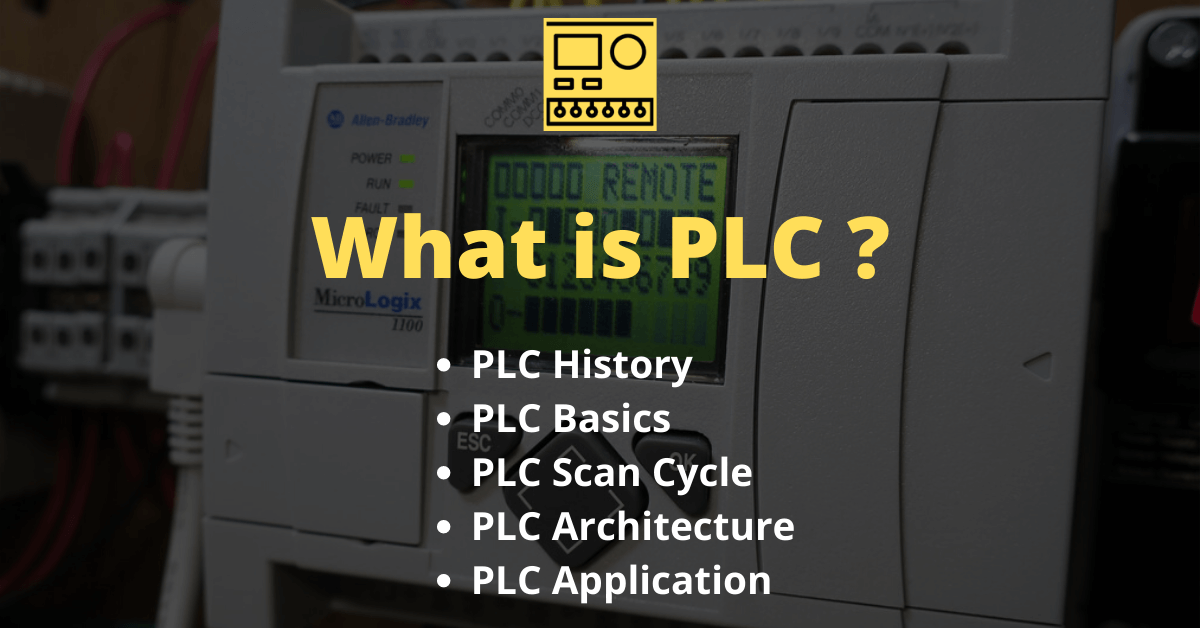 A Simple (But Complete) Guide What is PLCs PLC Basics PLC