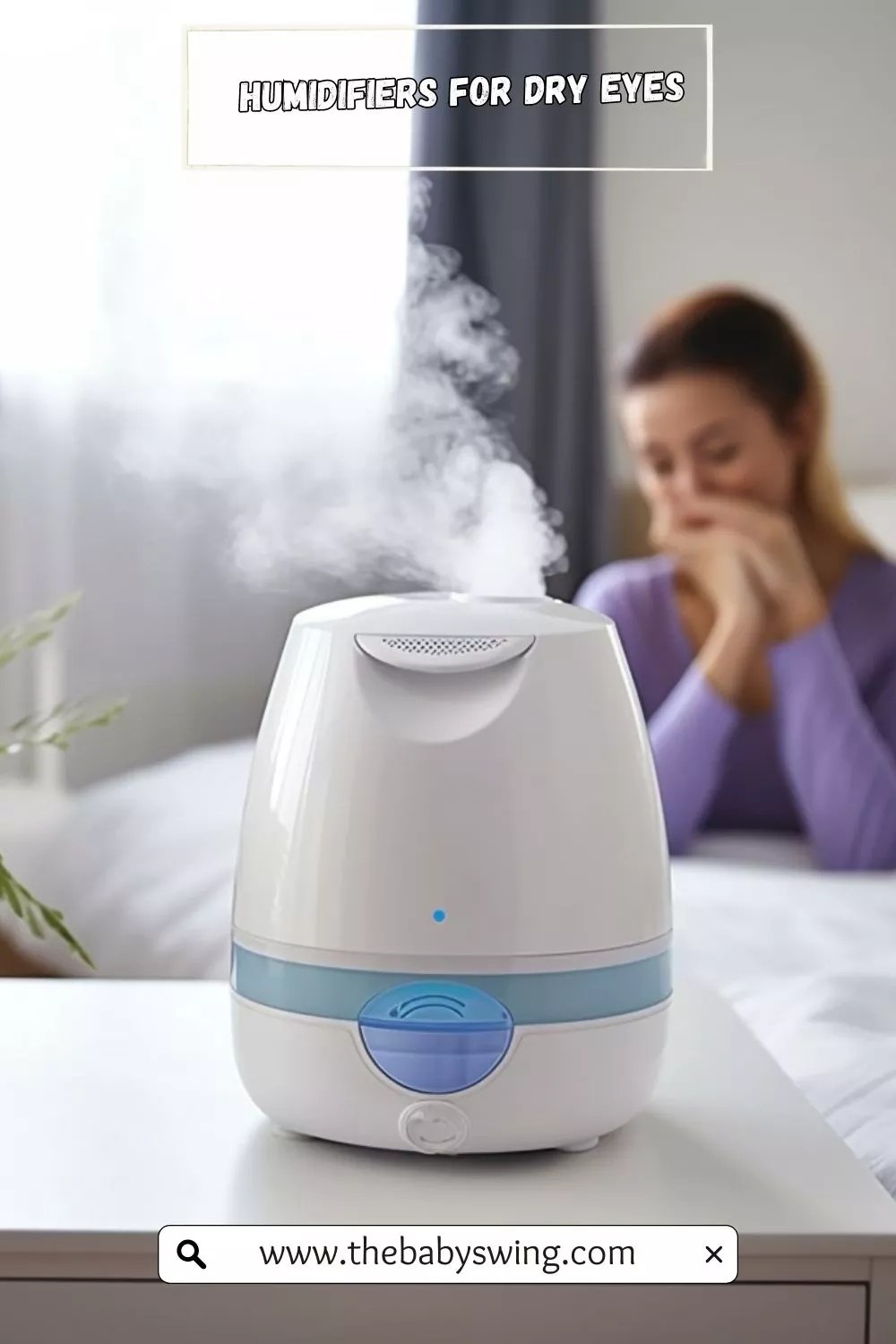 Humidifiers For Dry Eyes Pros & Cons Of Using How It Treats Dry Eyes