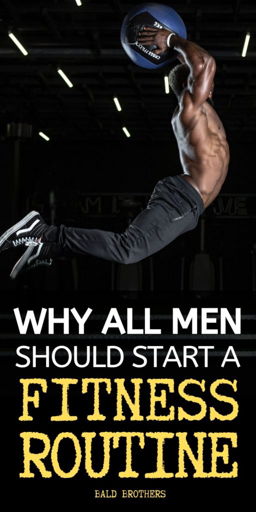 How To Start An Exercise Routine Why All Men Need One