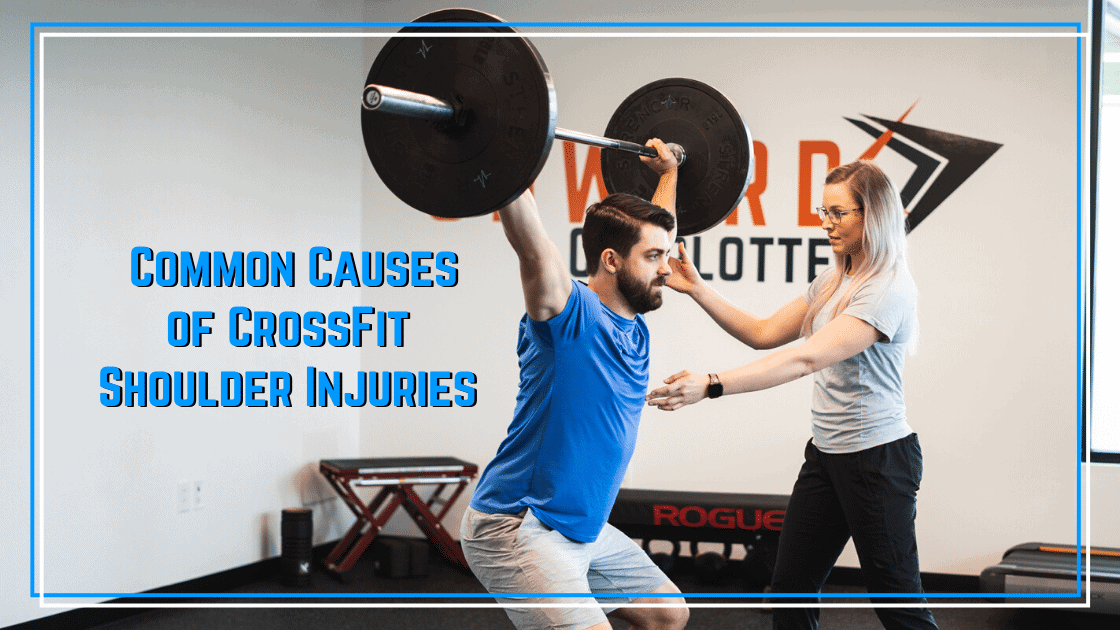 The Most Common Causes of CrossFit Shoulder Injuries The Barbell Physio