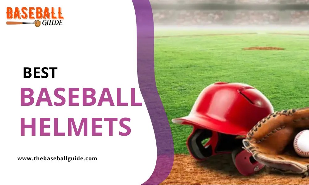 Best Baseball Helmets in 2023 Batting Helmets Review