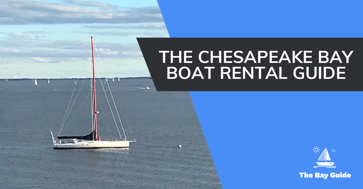Chesapeake Bay Boat Rentals • The Bay Guide