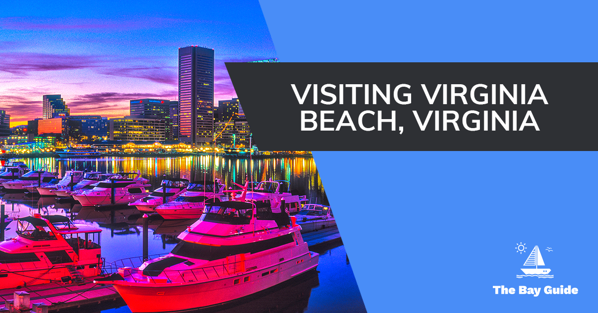 Virginia Beach, Virginia Info Chesapeake Bay Area • The Bay Guide