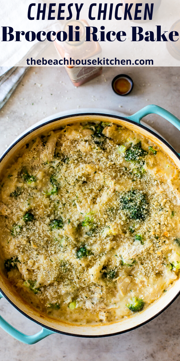 Cheesy Chicken Broccoli Rice Bake The Beach House Kitchen