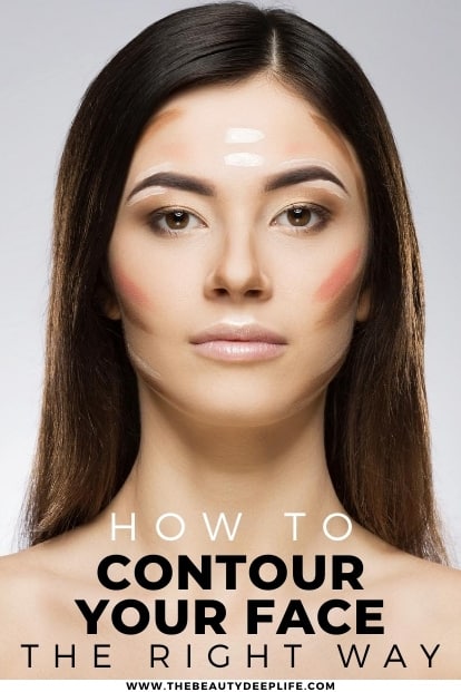 How To Contour Your Face The Right Way: Get The Inside Scoop!