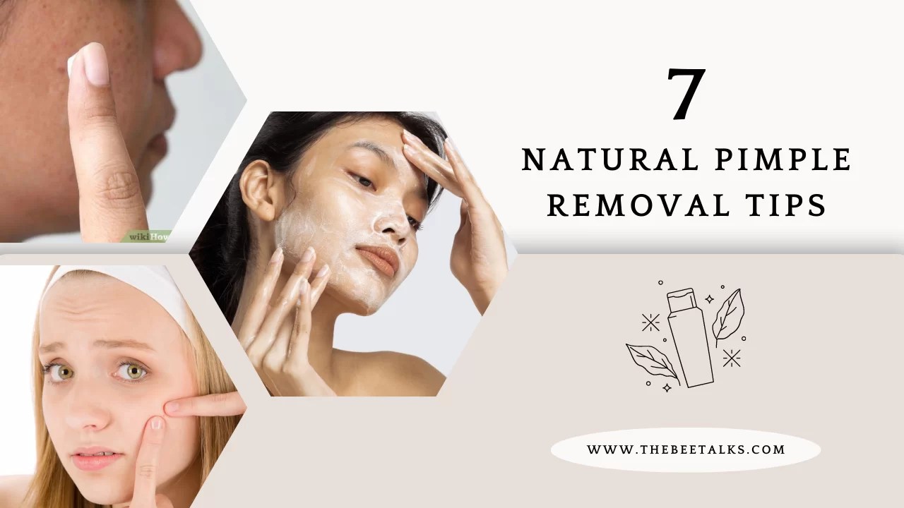 7 Natural Pimple Removal Tips with Amazing Home Remedies The Bee Talks