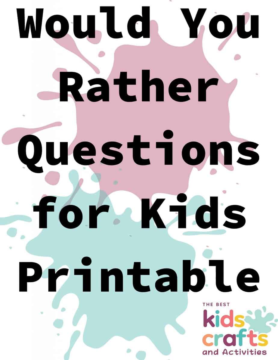 Would You Rather Game Questions for Kids + Printable
