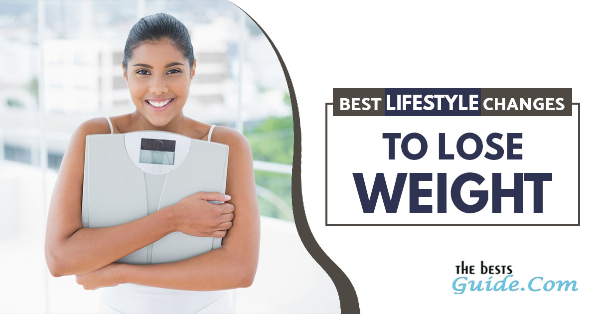 Best Lifestyle changes to lose weight