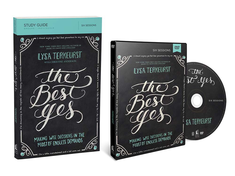 The Best Yes Study Guide Curriculum The Best Yes by Lysa TerKeurst