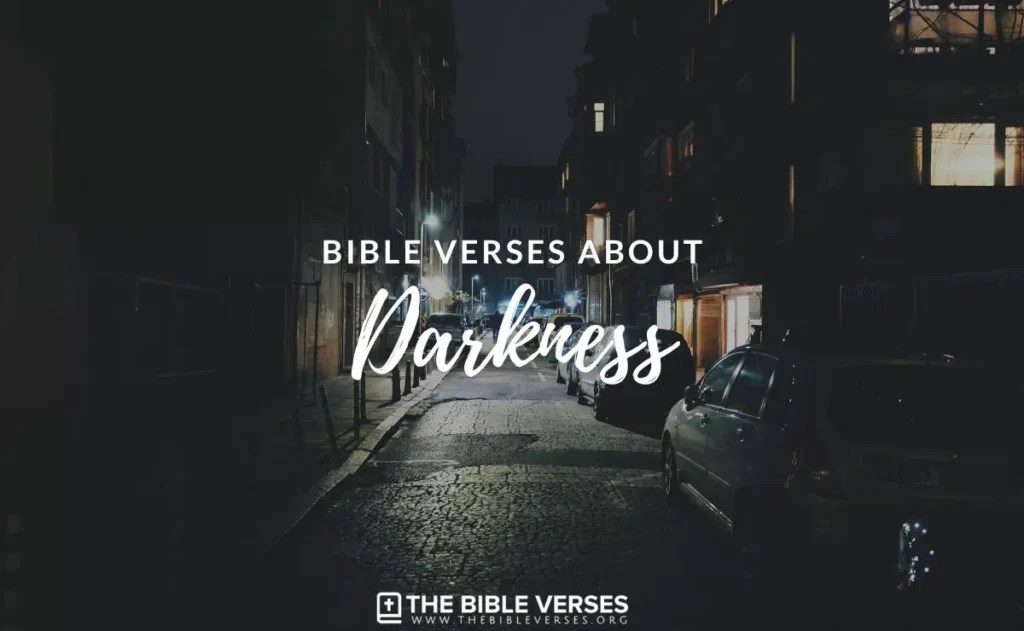 20 Bible Verses about Darkness Scripture Quotes