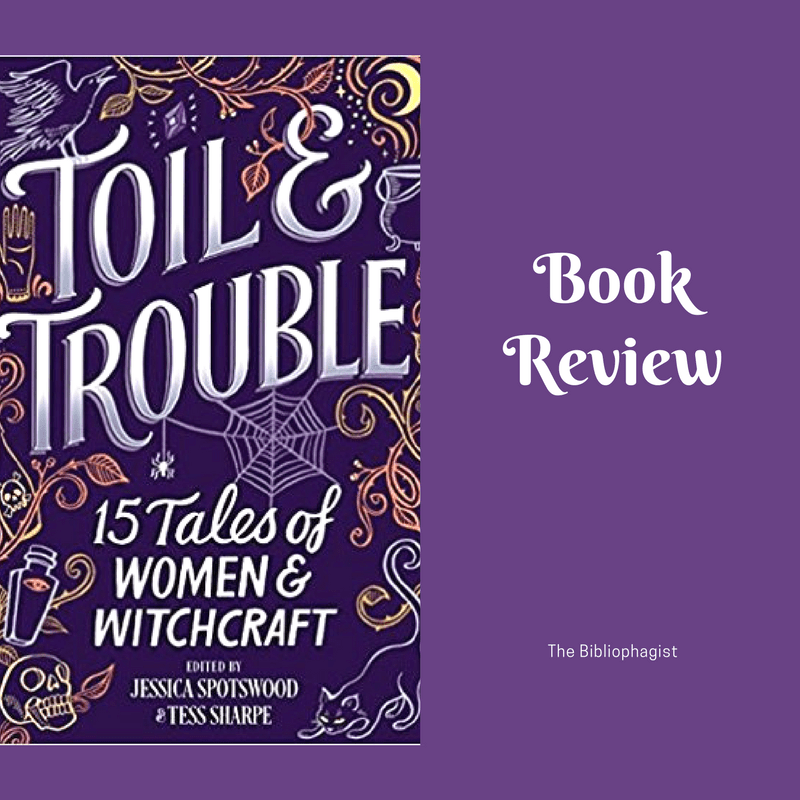 Toil and Trouble Anthology The Bibliophagist