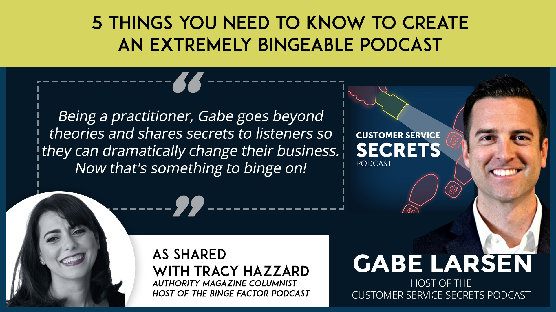 “Be a Practitioner to Create a Bingeable Podcast” with Gabe Larsen of