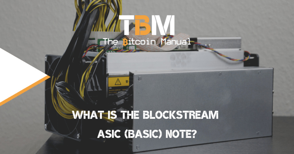 What Is The Blockstream ASIC (BASIC) Note? The Bitcoin Manual