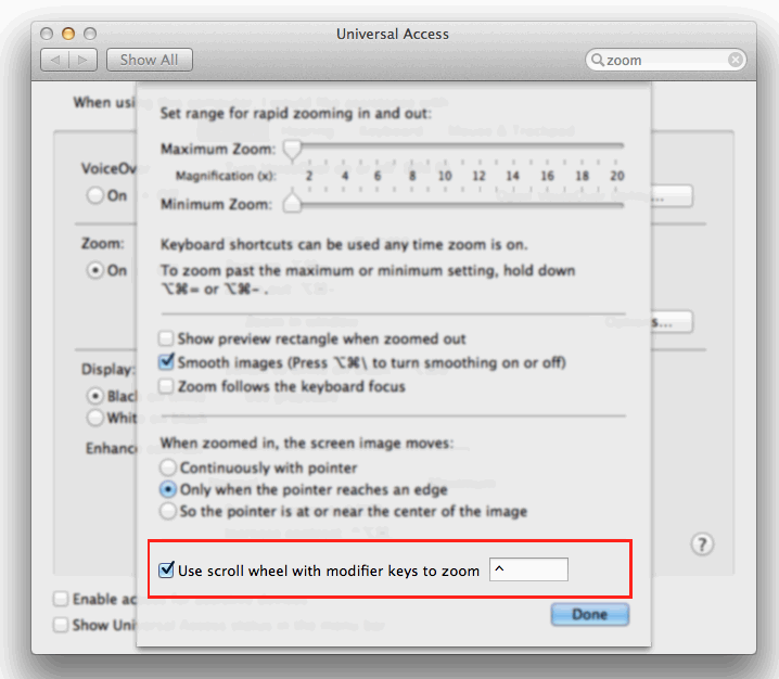 Activate the Control + Scroll gesture to zoom in on a specific screen