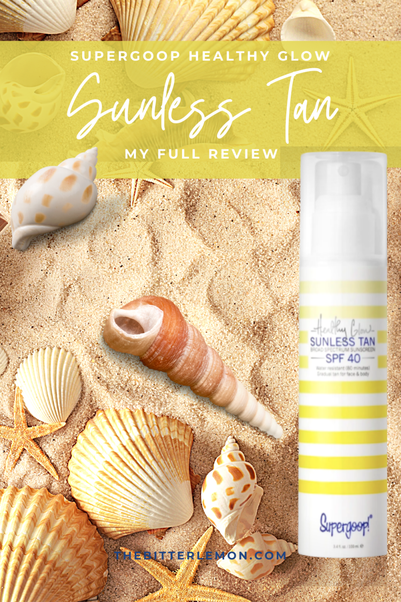 A Review Supergoop Healthy Glow Sunless Tan SPF 40. The Bitter Lemon