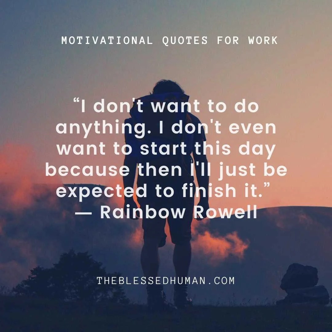 58 Motivational Quotes For Work (Ignite Your Work Motivation)