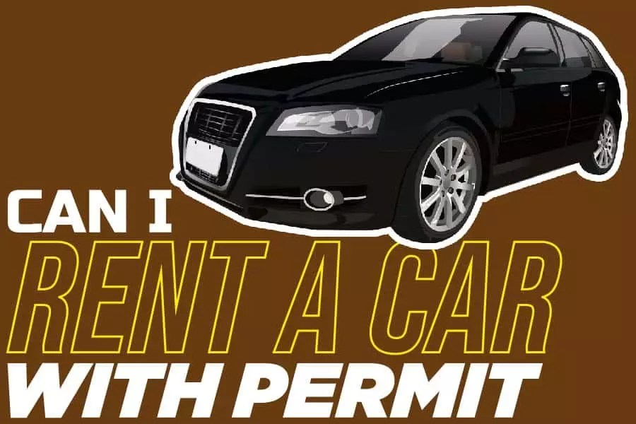 Can I Rent A Car With Permit? Rental Car Regulations The Blogmocracy