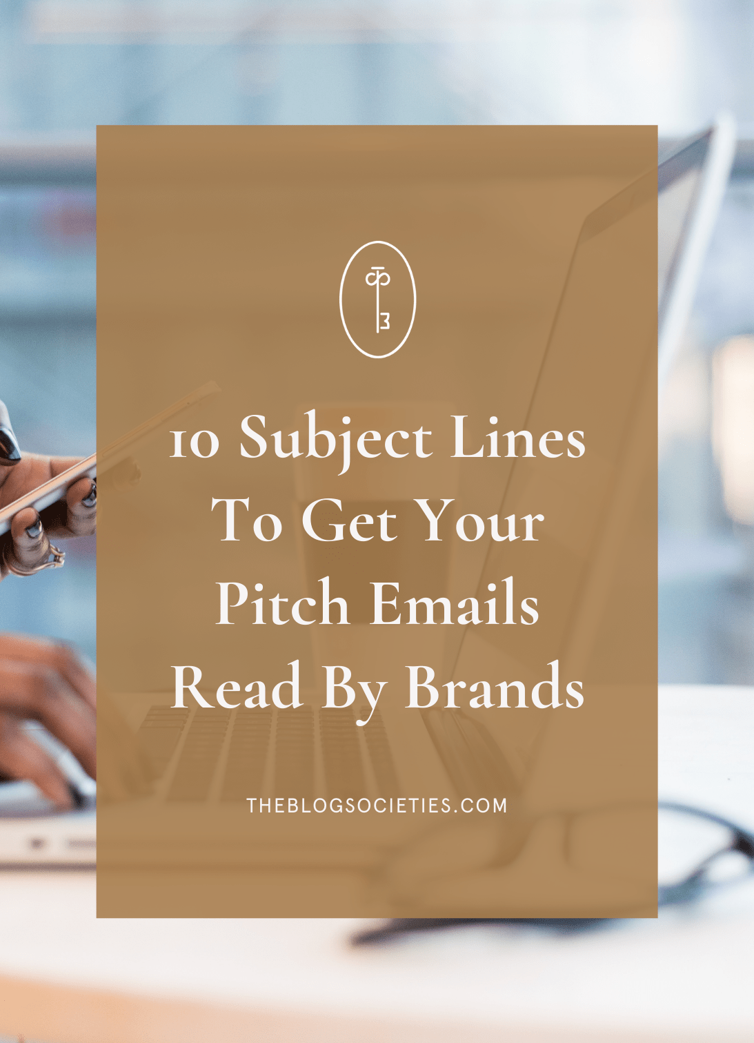 10 Subject Lines for Pitching Brands The Blog Societies