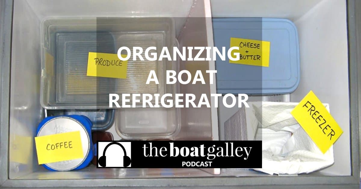 🎧 Organizing a Boat Refrigerator The Boat Galley