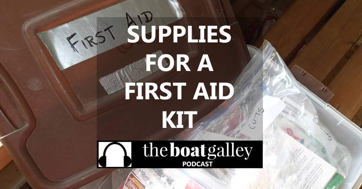 🎧First Aid Kit for a Boat The Boat Galley