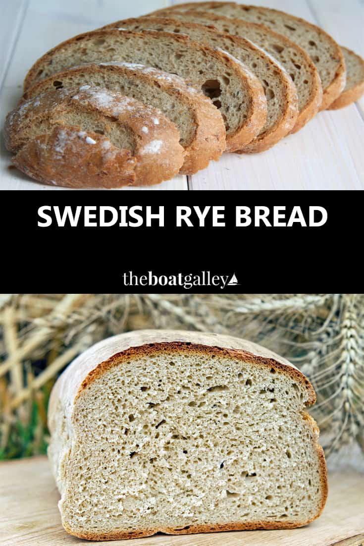 Swedish Rye Bread The Boat Galley