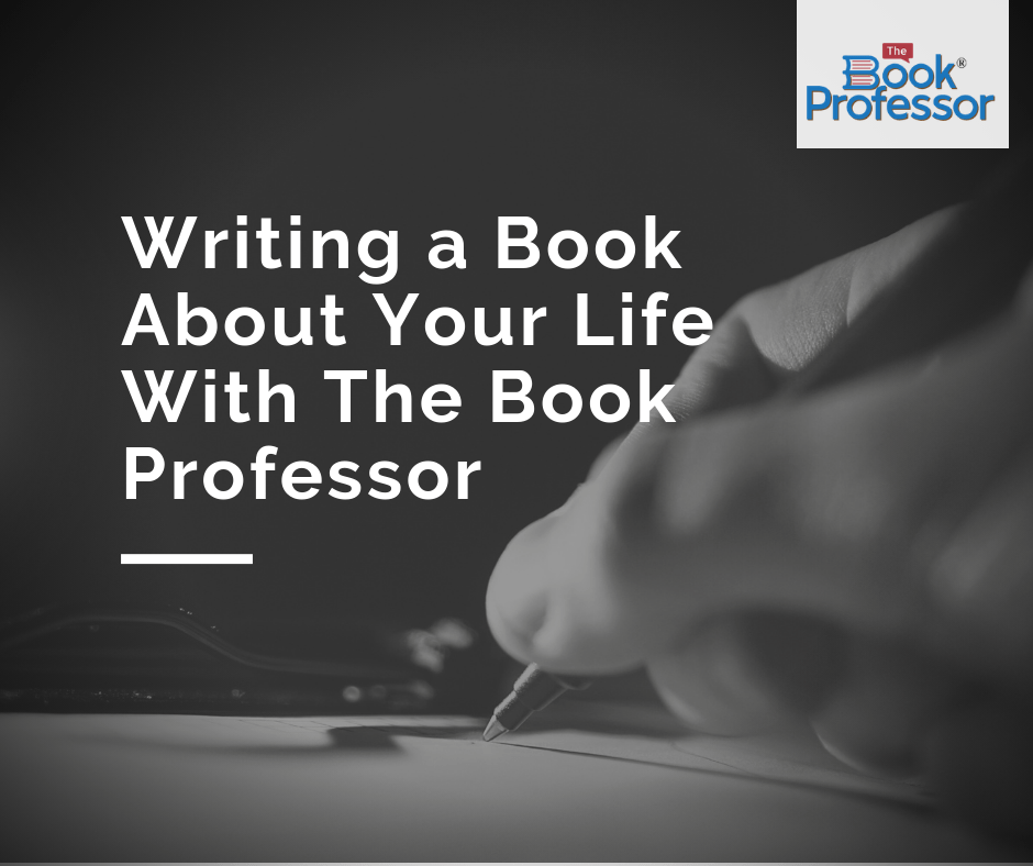 How to Write a Book About Your Life The Book Professor