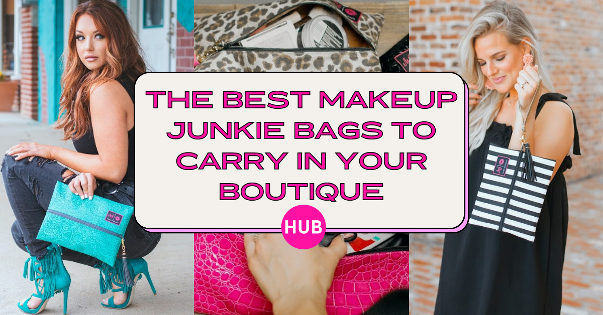 The Best Makeup Junkie Bags to Carry in Your Boutique The Boutique Hub