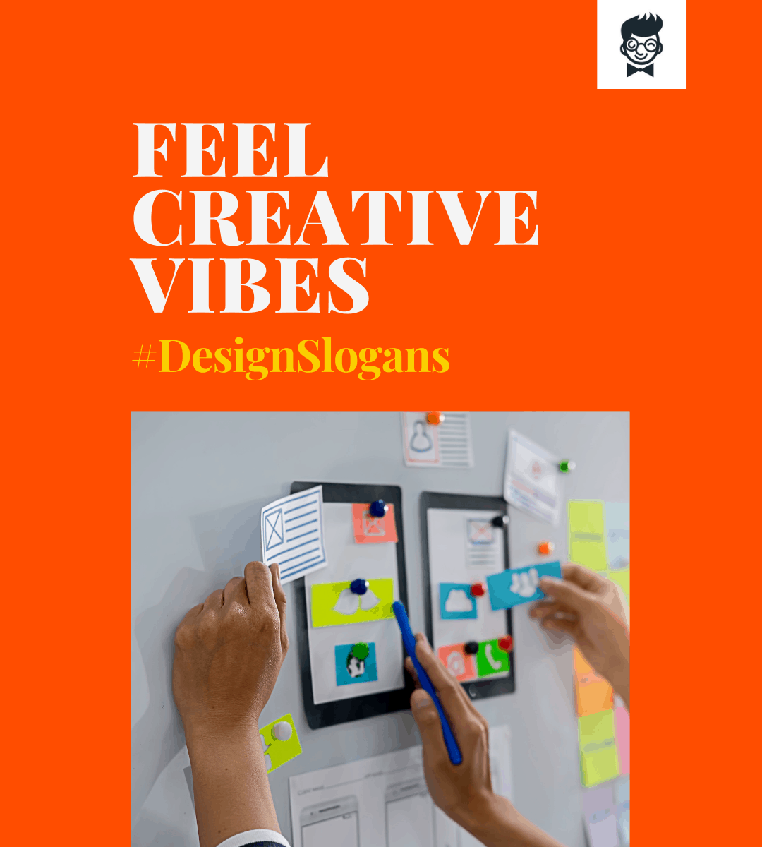 782+ Design Slogans That Speaks to Your Audience!