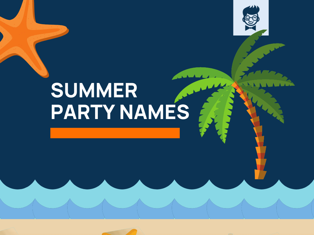 Summer Party Names 630+ Catchy And Cool Names