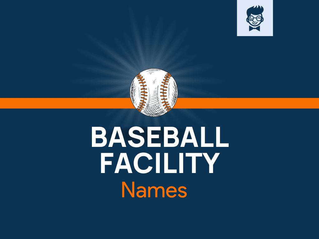 Baseball Facility Names 500+ Cool, Catchy Names Collection BrandBoy