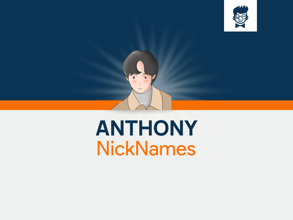 Anthony Nicknames 600+ Cool and Catchy Names
