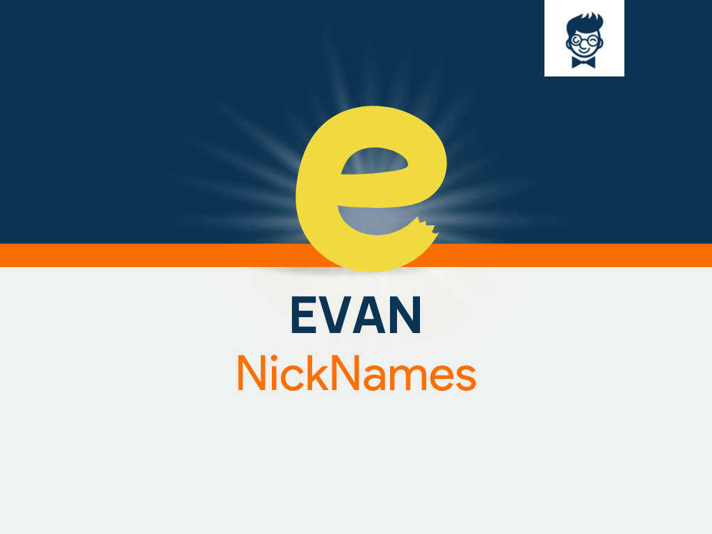 Evan Nicknames 600+ Cool and Catchy Names BrandBoy