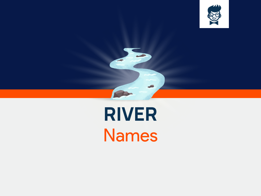 River Names 625+ Catchy And Cool Names BrandBoy
