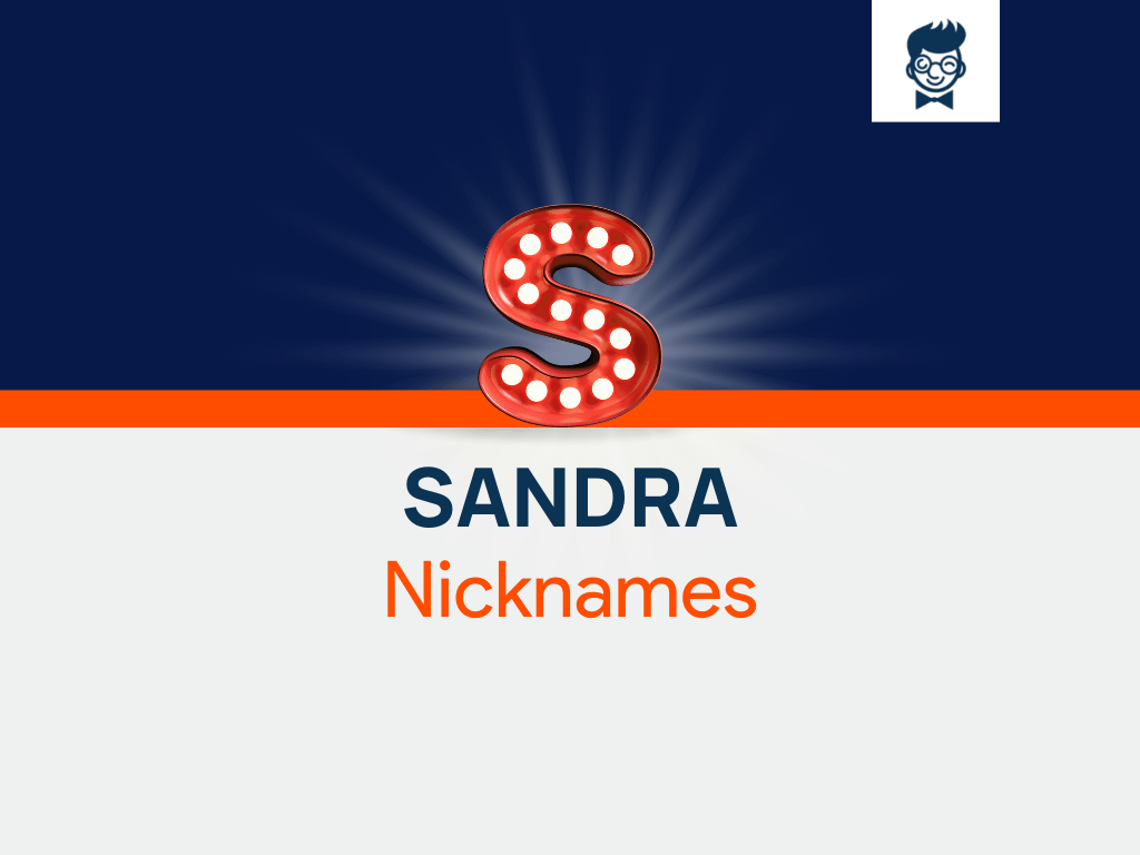 Sandra Nicknames 530+ Cool And Catchy Names BrandBoy