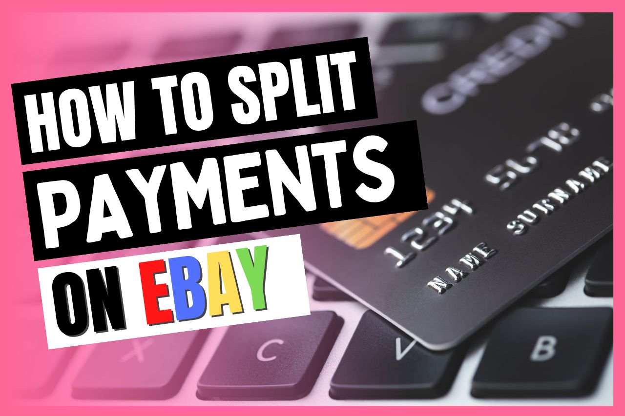 How To Split Payments On eBay (Explained!)