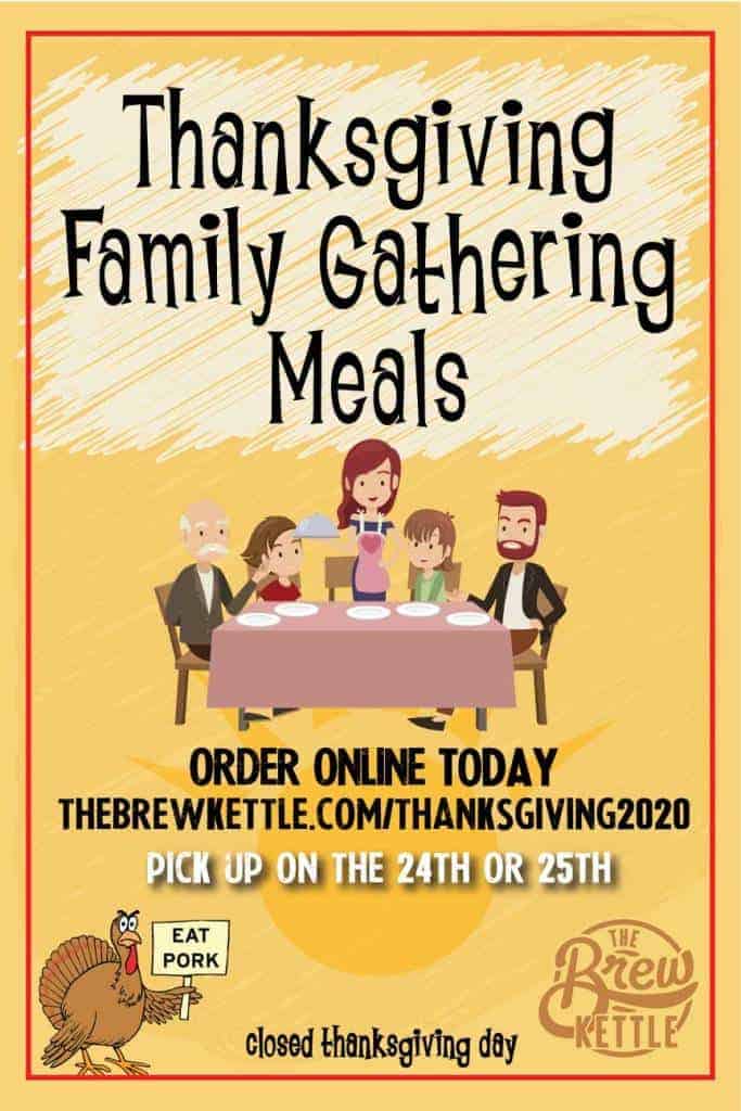 Thanksgiving Family Gathering Meals The Brew Kettle