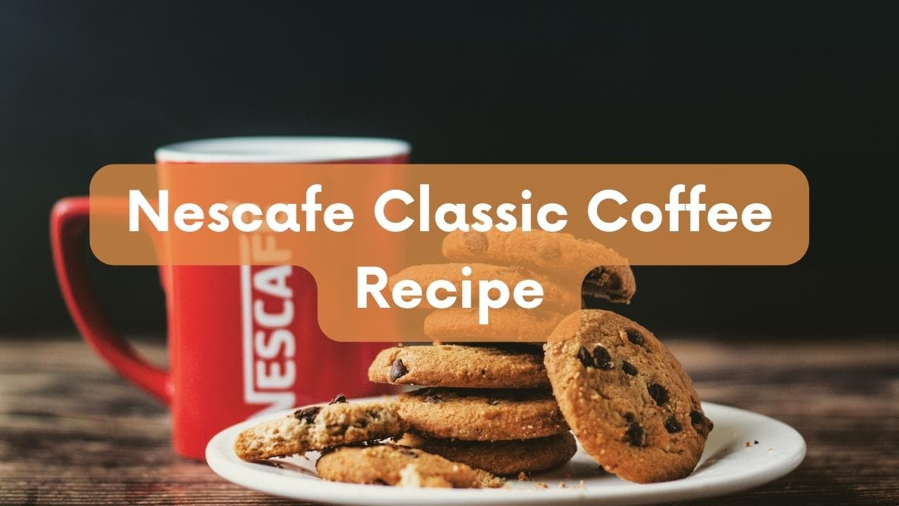 The Best Nescafe Classic Coffee Recipe How To Make Delicious And Rich