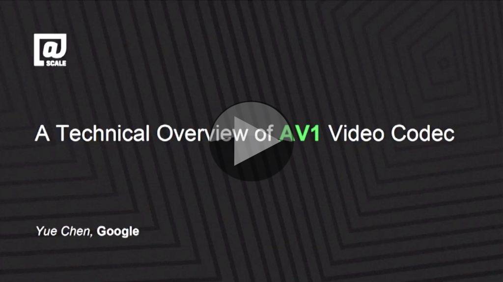 Video: A Technical Overview of AV1 – The Broadcast Knowledge