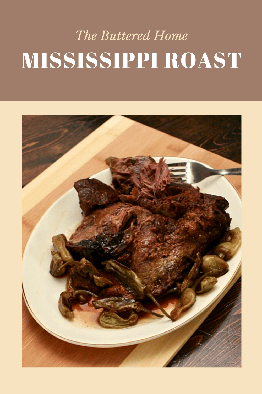 The Buttered Home's Mississippi Roast The Buttered Home